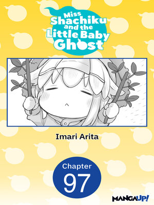 cover image of Miss Shachiku and the Little Baby Ghost, Chapter 97